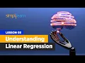 Lesson 03 Machine Learning Basics - Understanding Linear Regression Simplilearn