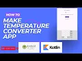 build a temperature converter app in android studio kotlin Android Studio Tutorial