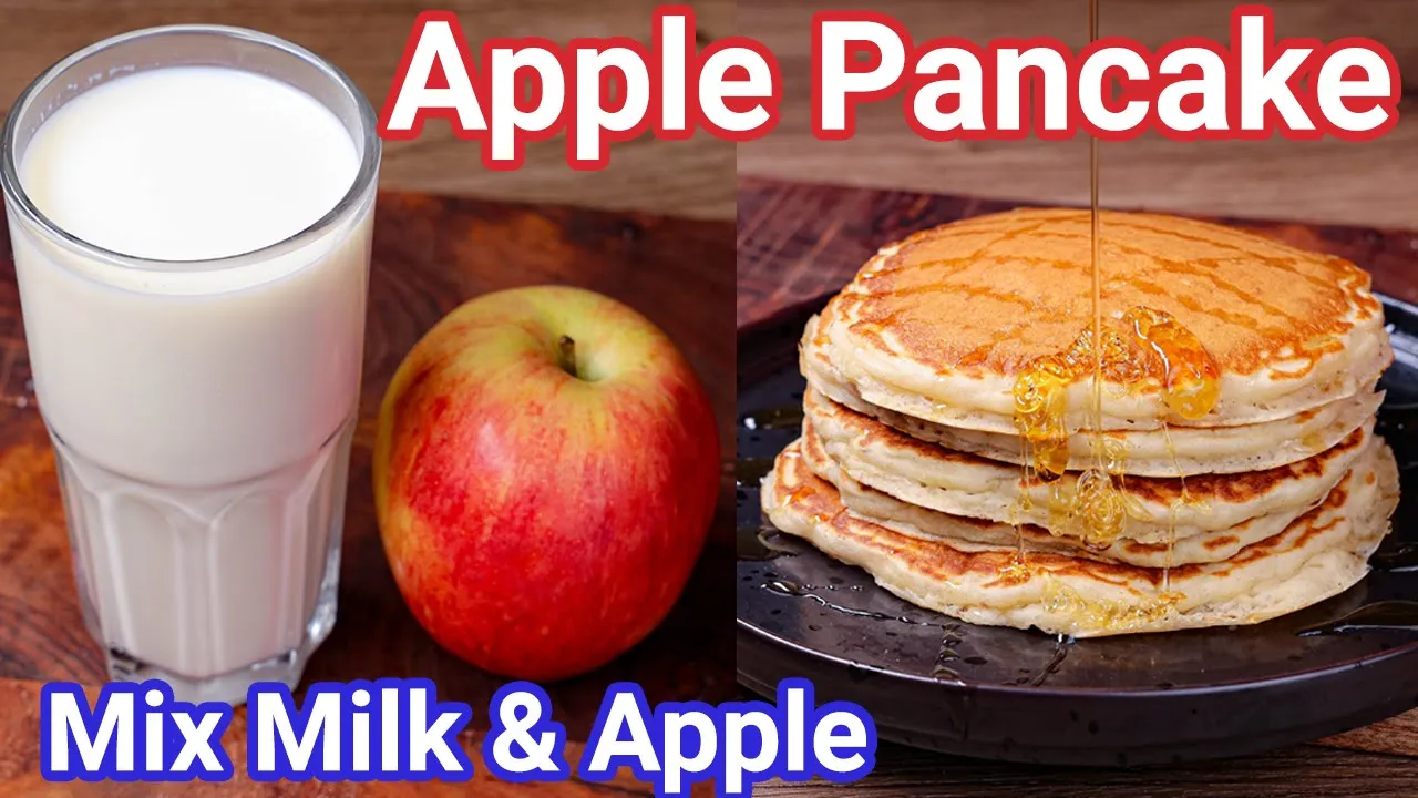 Just Mix Apple & Milk for Healthy Morning Breakfast   Apple Cinnamon Pancakes - Eggless Pancakes