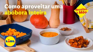 Como aproveitar uma abóbora inteira | Receitas à Mão | Lidl Portugal