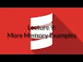 CSE 116 Lecture 9 More Memory Examples