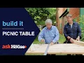 Picnic Table Build It Ask This Old House