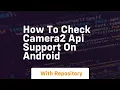 how to check camera2 api support on android
