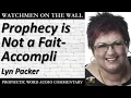 Prophecy is Not a Fait-Accompli - Powerful Prophetic Encouragement from Lyn Packer