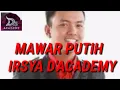Download Lagu MAWAR PUTIH - IRSYA D'ACADEMY