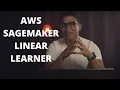 AWS SageMaker Linear Learner for beginners