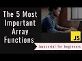 Learn Javascript 5 Most Important Array Functions