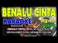 Download Lagu BENALU CINTA KARAOKE/TANPA VOKAL + LIRIK HD MASYUR S NADA PRIA  II COVER TERAS KARAOKE