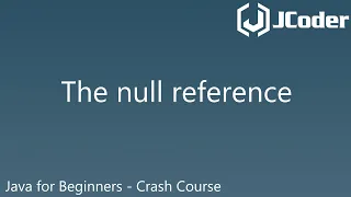 The null reference - Java for Beginners