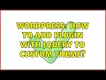 Wordpress How to add plugin with jQuery to custom theme