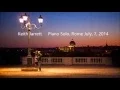 Download Lagu Keith Jarrett Piano Solo, Roma, July, 7, 2014