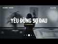Download Lagu Nhạc Buồn Chill - Những Bản Nhạc Suy Đến Đau Lòng - Playlist Nhạc Lofi Chill CaoTri Mix Buồn TikTok