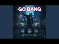 Download Lagu Go Bang