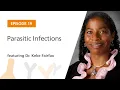 Download Lagu Parasitic Infections featuring Dr. Keke Fairfax | The Immunology Podcast