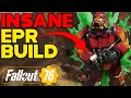 You NEED To Try THIS INSANE EPR BUILD In Fallout 76
