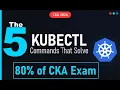 The 5 kubectl Commands That Solve 80 of CKA Exam 2026