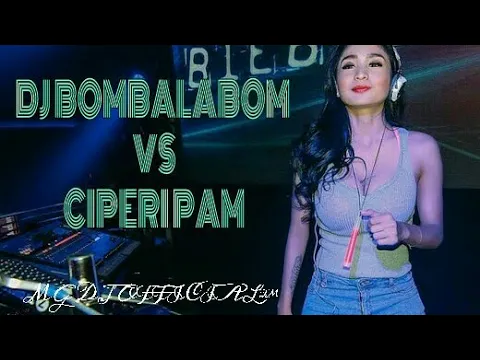 Download MP3 DJ BOMBALABOM VS CIPERI PAM PAM SPECIAL MIX 2019 | MUSIKNYA NGAJAK PARTY