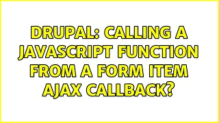 Drupal Calling a javascript function from a form item ajax callback