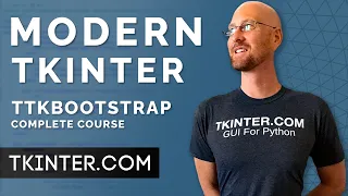 Modern GUI Design For Tkinter With TTKBootstrap - Complete Course