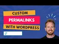 How to Customise WordPress Permalinks