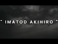 Lagu IMATOD AKIHIRO [02]