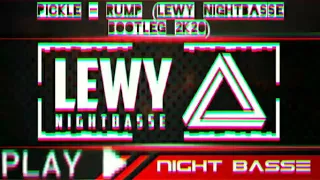 Download Pickle - Rump (LEWY NIGHTBASSE BOOTLEG 2K20) MP3