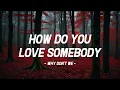 Lagu Why Don't We - How Do You Love Somebody (Lyrics)
