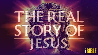 The Real Story of Jesus