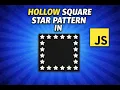 JavaScript Star Pattern Program Hollow Square Pattern JavaScript Tutorial