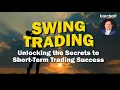 Swing Trading Unlocking the Secrets to Short Term Trading Success