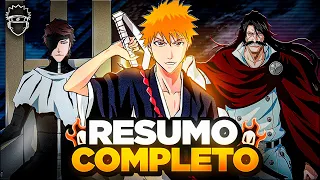 RESUMO COMPLETO BLEACH A HISTORIA COMPLETA DE BLEACH