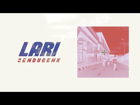 Download MP3 SENDUGENK - LARI (Official Music Video)