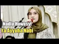 Download Lagu NADIA HAWASYI II YA AYYUHA NABI #shalawat #shalawatnabi #nottujuh #nadiahawasyi #sabyan #nissasabyan