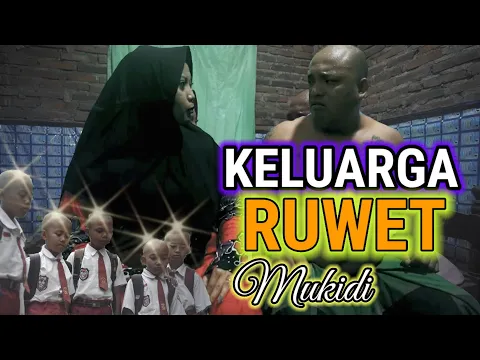 Download MP3 keluarga Ruwet mukidi _ the best acting || woko channel
