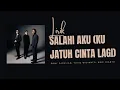 SALAHI AKU (KU JATUH CINTA LAGI) - RONY PARULIAN, YOVIE WIDIANTO, ANDI RIANTO
