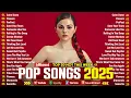 Download Lagu Selena Gomez, The Weeknd, Dua Lipa, Ed Sheeran, Bruno Mars, Rihanna - Top Hits 2025 | Popular Songs