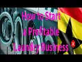 How to Start a Laundry Business in Ghana