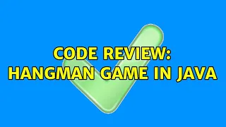 Code Review Hangman game in Java 3 Solutions
