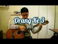 Lagu HIVI! -Orang ke 3 | Fingerstyle Cover