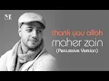 Download Lagu Maher Zain - Thank You Allah (Percussion Version - إيقاع) | Official Lyric Video