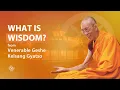 Download Lagu What is wisdom? - Venerable Geshe Kelsang Gyatso