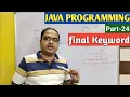 JAVA PROGRAMMING Part-24 final Keyword