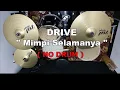 Download Lagu DRIVE - MIMPI SELAMANYA (NO SOUND DRUM)