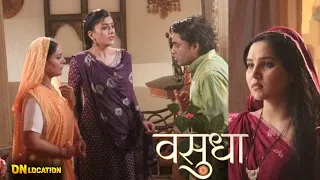 Vasudha 6 September On Location | Kl Aapna Maa Sha Or Babu Sha Ki Jaan Bhi Bachai Thi Vasudha