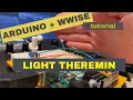 DIY light theremin with Arduino Wwise
