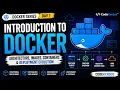 Introduction to Docker Docker Architecture Containers Images Deployment Docker Series Day 1