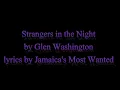 Strangers in the Night - Glen Washington (Lyrics) OLD SKOOL ALERT