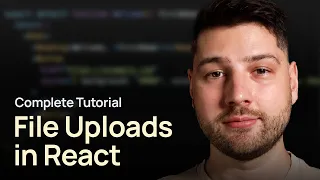 File Uploads in React Complete Tutorial