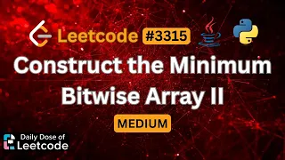 Greedy Bit Manipulation Construct the Minimum Bitwise Array II LeetCode 3315