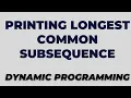 Printing Longest Common Subsequence Dynamic Programming Python Mohit Bodhija